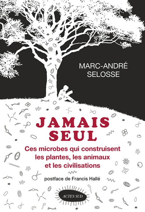 Marc-André Selosse : jamais seul