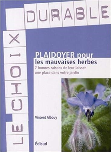 Plaidoyer pour les mauvaises herbes